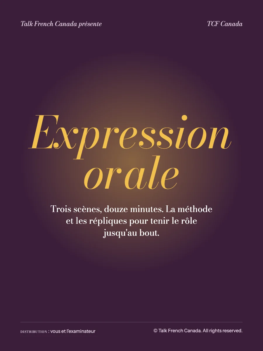 TCF Canada · Expression orale : la méthode pour les 3 tâches